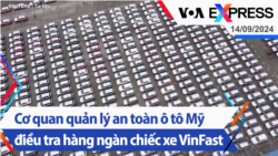 Cơ quan quản lý an toàn ô tô Mỹ điều tra hàng ngàn chiếc xe VinFast | Truyền hình VOA 14/9/24